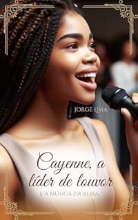 Livro Cayenne, a líder de louvor: E a música da alma (Experiências do Viver Livro 2)