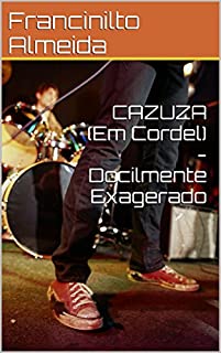 Livro CAZUZA (Em Cordel) - Docilmente Exagerado