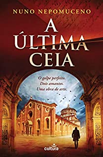 Livro A Última Ceia: O golpe perfeito. Dois amantes. Uma obra de arte.