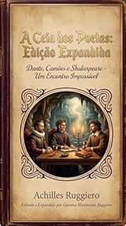 A Ceia dos Poetas: Ediçao Comemorativa de 40 anos - Versão Expandida