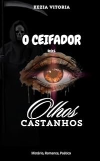 O Ceifador dos Olhos Castanhos