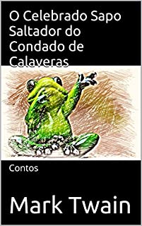 Livro O Celebrado Sapo Saltador do Condado de Calaveras: Contos