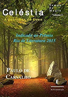 Livro Celéstia, a Guerreira do Orun (Tempo de Magia Livro 1)