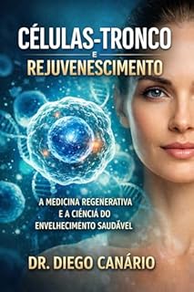 Células-Tronco e Rejuvenescimento