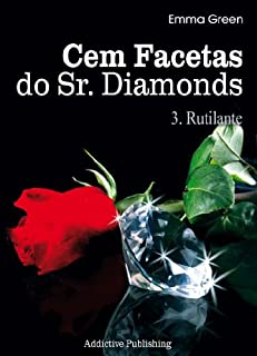 Cem Facetas do Sr. Diamonds - vol. 3 : Rutilante
