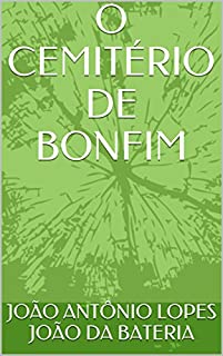 O CEMITÉRIO DE BONFIM