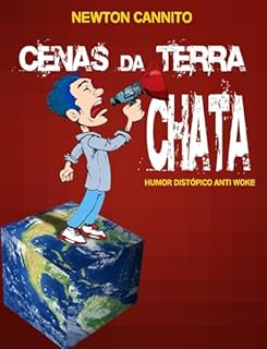 Livro Cenas da Terra Chata: Humor Anti Woke
