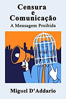 Livro Censura e Comunicação: A Mensagem Proibida