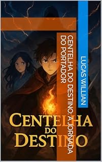 Livro Centelha do Destino: A Jornada do Portador