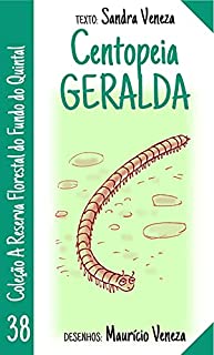 Centopeia Geralda: A reserva florestal do fundo do quintal