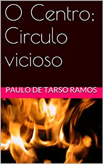 O Centro; Circulo vicioso (Trilogia Livro 1)