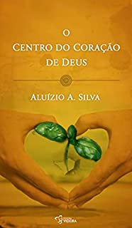 Livro O CENTRO DO CORAÇÃO DE DEUS