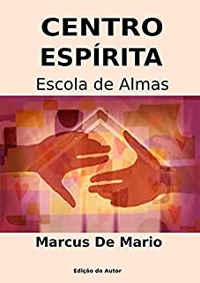 Livro Centro Espírita - Escola de Almas