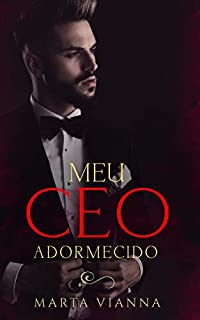 Meu CEO Adormecido: Livro único