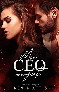 Meu CEO Arrogante : (Livro Único)