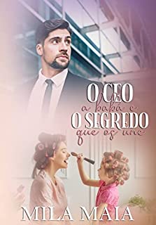 Livro O CEO, a babá e o segredo que os une