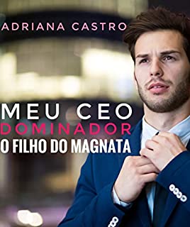 Livro MEU CEO DOMINADOR - "O Filho do Magnata"