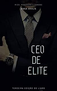 Livro CEO DE ELITE: RICO, PODEROSO E ESNOBE *Nova Edição*