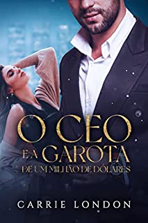 Livro O CEO E A GAROTA DE UM MILHÃO DE DÓLARES