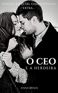 Livro O CEO E A Herdeira: Edição Especial com Capítulo Extra