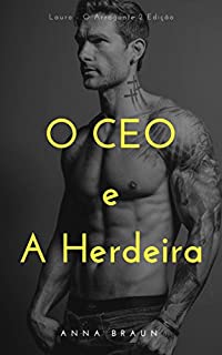 O CEO e A Herdeira: Lauro - O arrogante