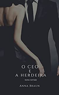 Livro O CEO E A HERDEIRA: VERSÃO ESTENDIDA