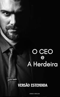 Livro O CEO e A Herdeira : Versão estendida