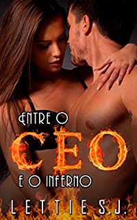 Livro Entre o CEO e o Inferno (Livro Único)