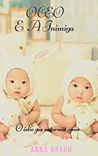 Livro O CEO E A INIMIGA: O ódio que se tornou amor