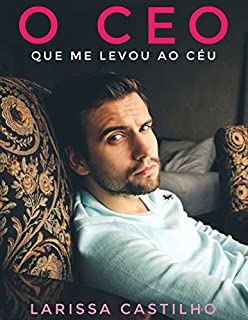 Livro O CEO Que Me Levou ao Céu