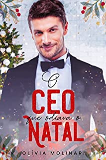 O CEO que odiava o Natal (Livro Único)