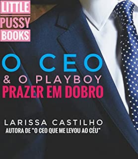 Livro O CEO E O PLAYBOY - PRAZER EM DOBRO