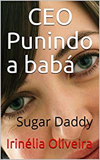 Livro CEO Punindo a babá: Sugar Daddy