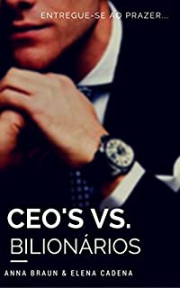 Livro CEO'S Vs. Bilionários: (Entregue-se ao prazer)