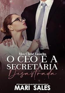 Livro O CEO e a Secretária Desastrada (Meu Clichê Favorito Livro 2)