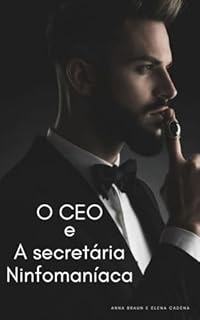 Livro O CEO e A Secretária Ninfomaníaca