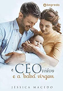 O CEO viúvo e a babá virgem: Livro único