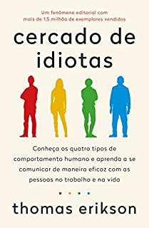 Livro Cercado de Idiotas: Conheça os Quatro Tipos de Comportamento Humano e Aprenda a Se Comunicar de Maneira Eficaz Com as Pessoas No Trabalho e Na Vida