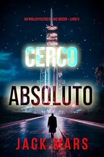 Livro Cerco Absoluto (Um Thriller Político de Jake Mercer — Livro 11)