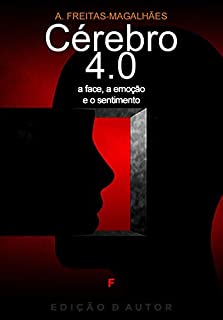 Livro Cérebro 4.0 - A Face, a Emoção e o Sentimento