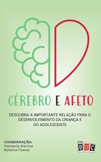 Livro Cérebro e Afeto: Descubra a importante relação para o desenvolvimento da criança e do adolescente.