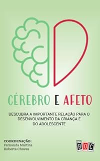 Livro Cérebro e Afeto: Descubra a importante relação para o desenvolvimento da criança e do adolescente.
