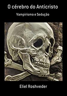 Livro O Cérebro Do Anticristo
