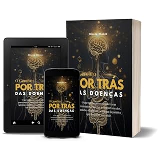 Livro O CÉREBRO POR TRÁS DAS DOENÇAS: Como identificar o que seu corpo tá manifestando