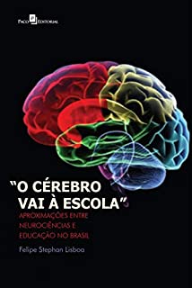 Livro O Cérebro vai à Escola: Aproximações entre Neurociências e Educação no Brasil
