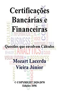 Livro Certificações Bancárias e Financeiras: Questões que envolvem Cálculos