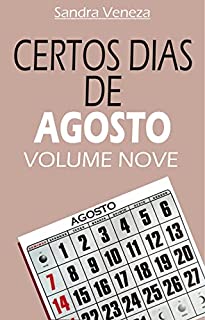 Livro CERTOS DIAS DE AGOSTO - VOLUME NOVE