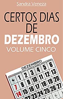 Livro CERTOS DIAS DE DEZEMBRO - VOLUME CINCO
