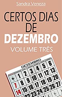 Livro CERTOS DIAS DE DEZEMBRO - VOLUME TRÊS