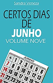 Livro CERTOS DIAS DE JUNHO - VOLUME NOVE